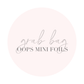 Grab Bag - (OOPS FOILED | 8 mini glossy foiled  stickers)